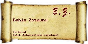 Bahis Zotmund névjegykártya